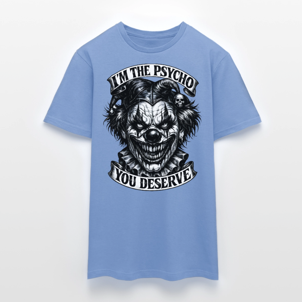Männer T-Shirt Psycho you deserve - Carolina Blue