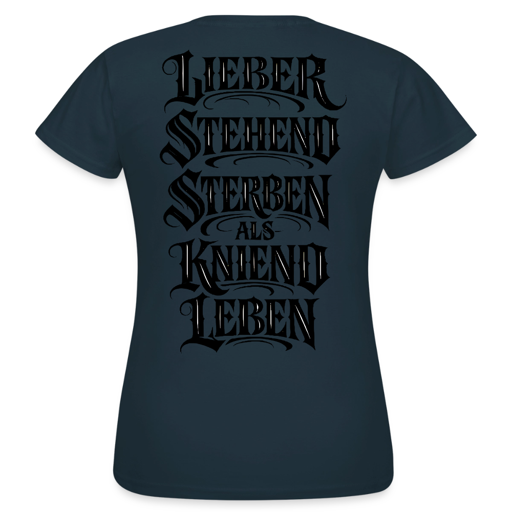 Frauen T-Shirt Lieber stehend sterben - Navy