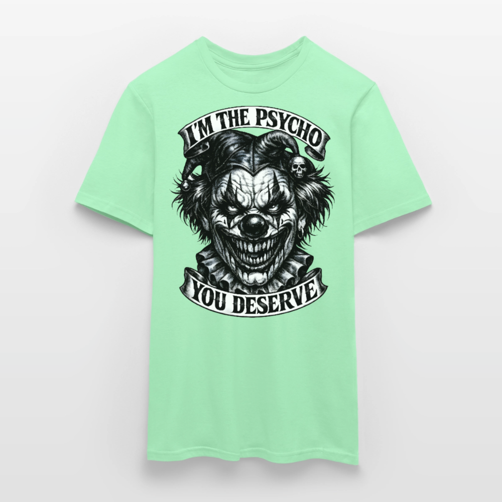 Männer T-Shirt Psycho you deserve - Mintgrün