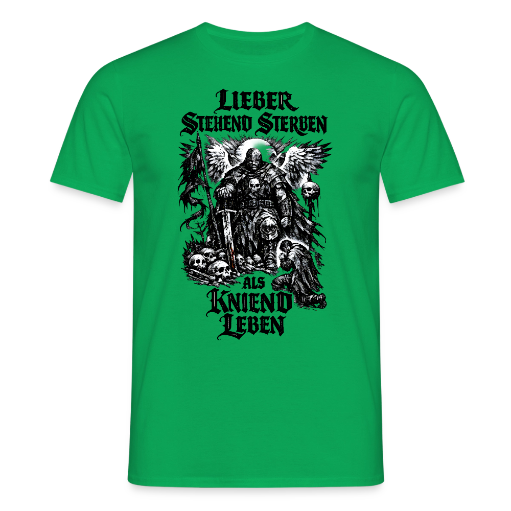 Männer T-Shirt Lieber stehend sterben - Kelly Green
