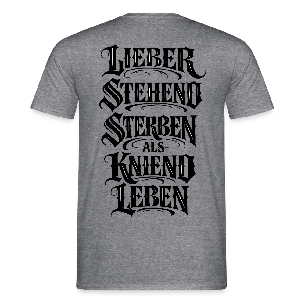 Männer T-Shirt Lieber stehend sterben - Graphit meliert