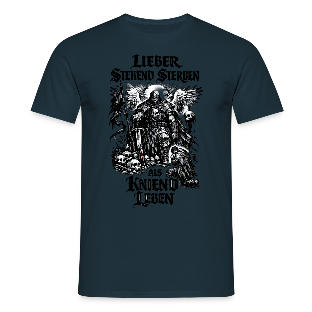Männer T-Shirt Lieber stehend sterben - Navy