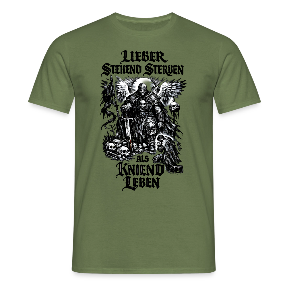 Männer T-Shirt Lieber stehend sterben - Militärgrün