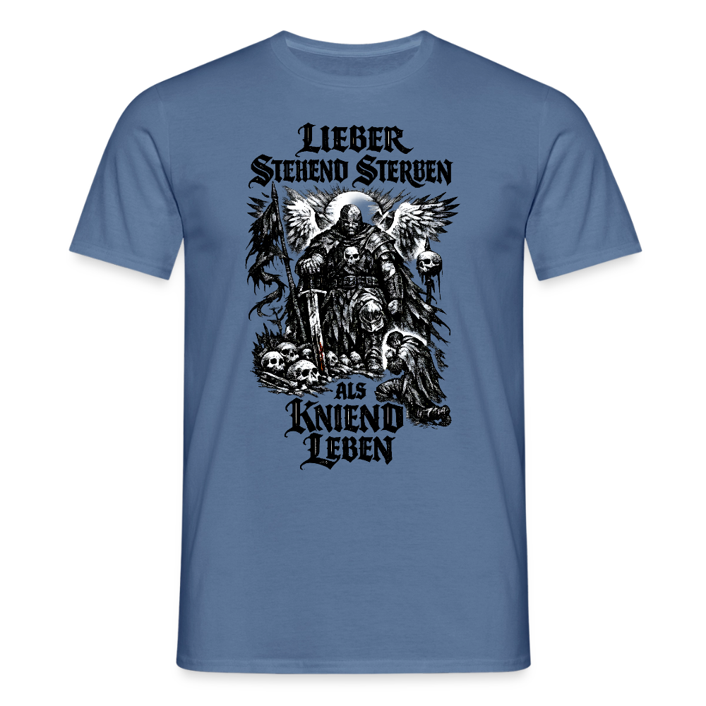 Männer T-Shirt Lieber stehend sterben - Taubenblau 