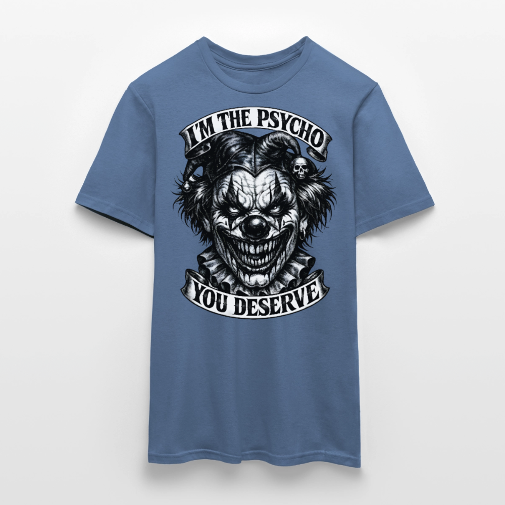 Männer T-Shirt Psycho you deserve - Taubenblau