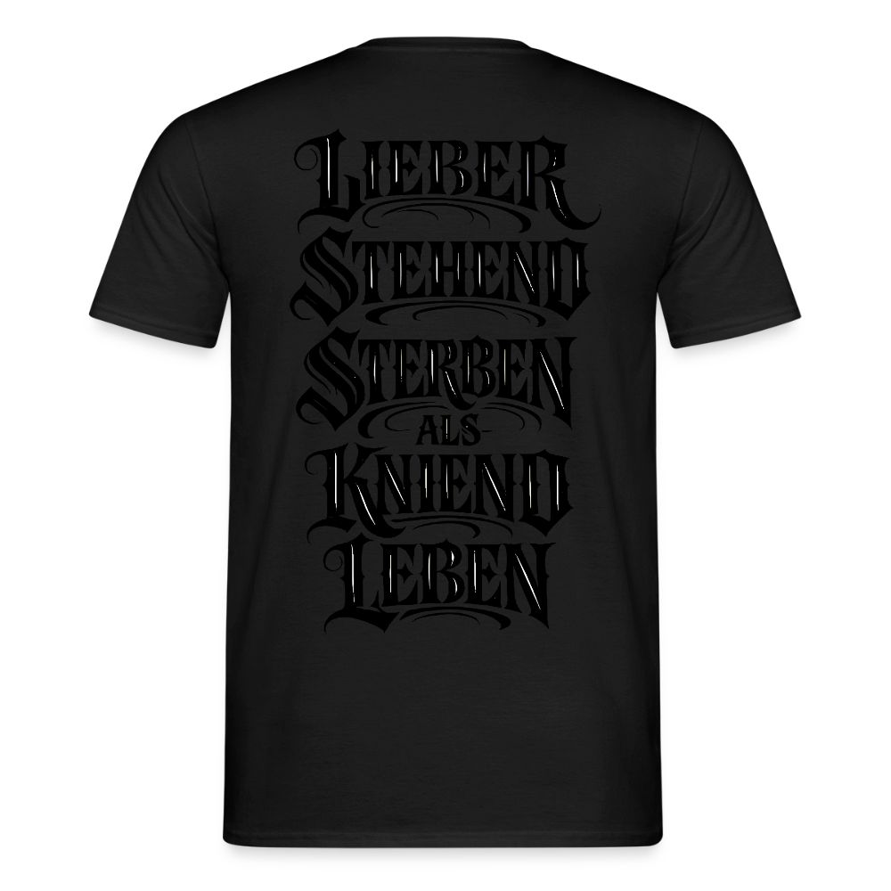 Männer T-Shirt Lieber stehend sterben - Schwarz