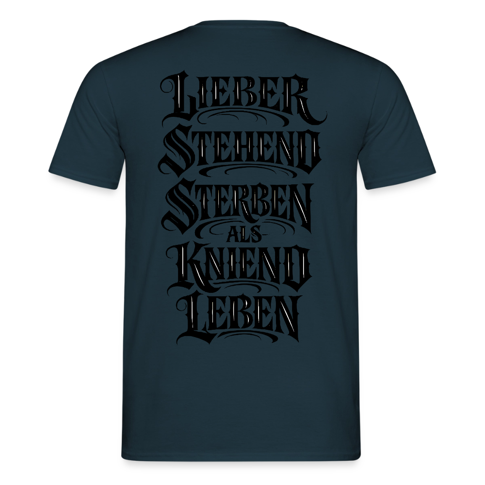 Männer T-Shirt Lieber stehend sterben - Navy