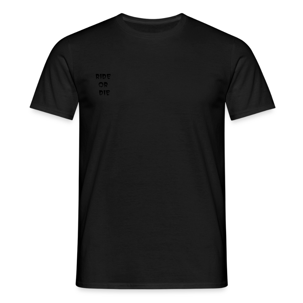 Männer T-Shirt Loyalty Ride or Die - Schwarz