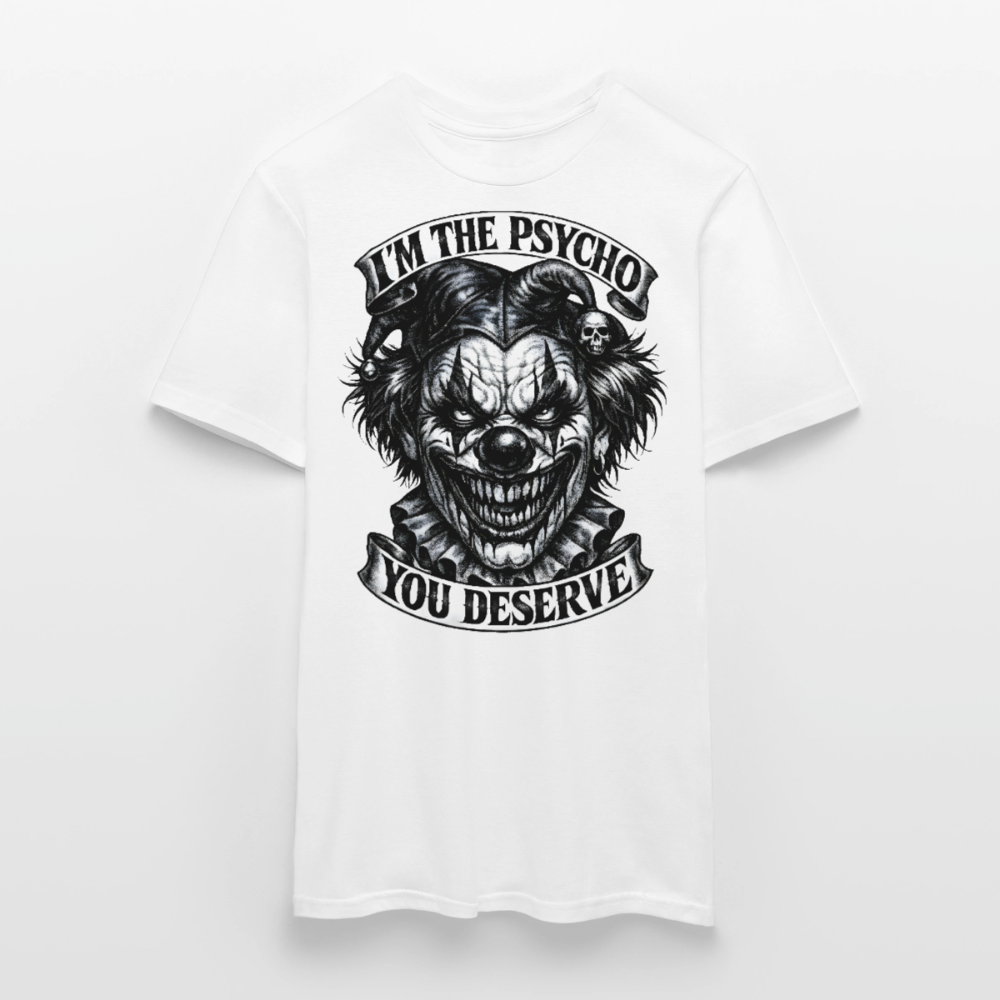 Männer T-Shirt Psycho you deserve - Weiß