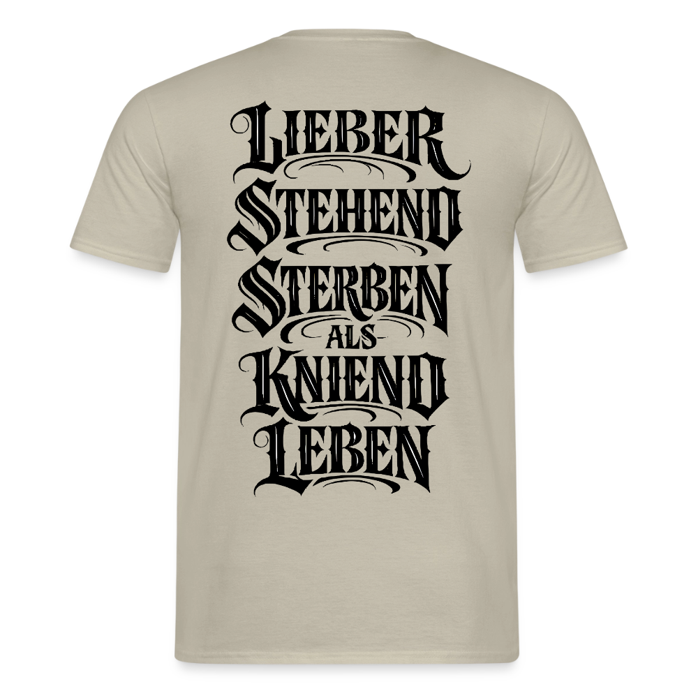 Männer T-Shirt Lieber stehend sterben - Sandbeige