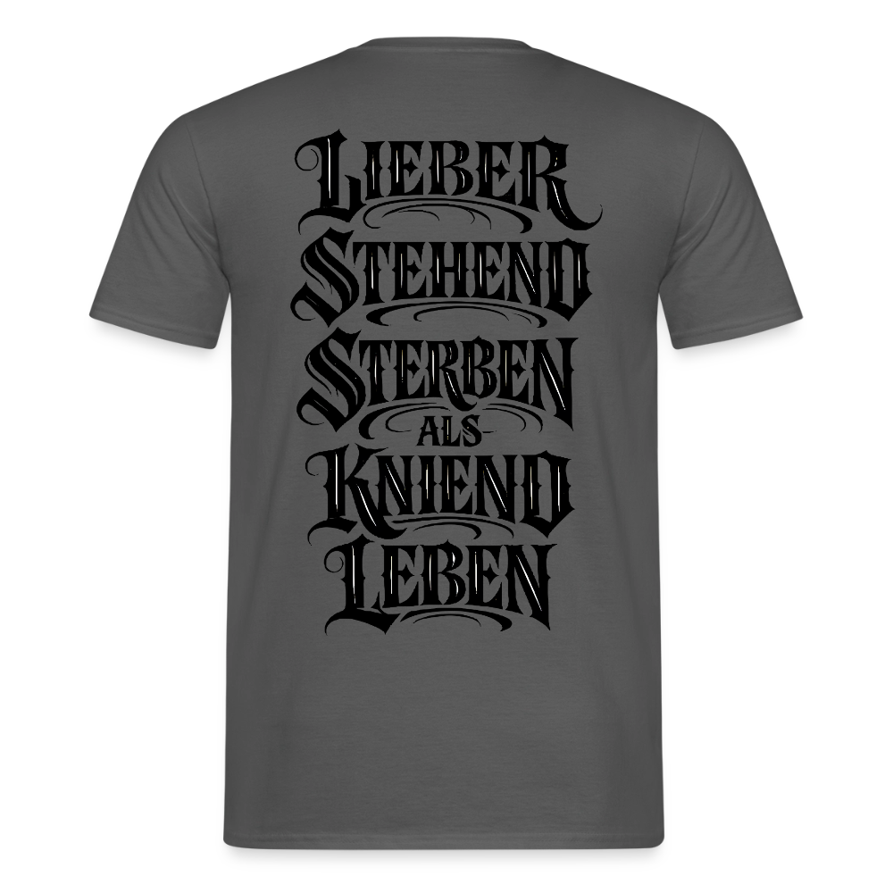 Männer T-Shirt Lieber stehend sterben - Anthrazit