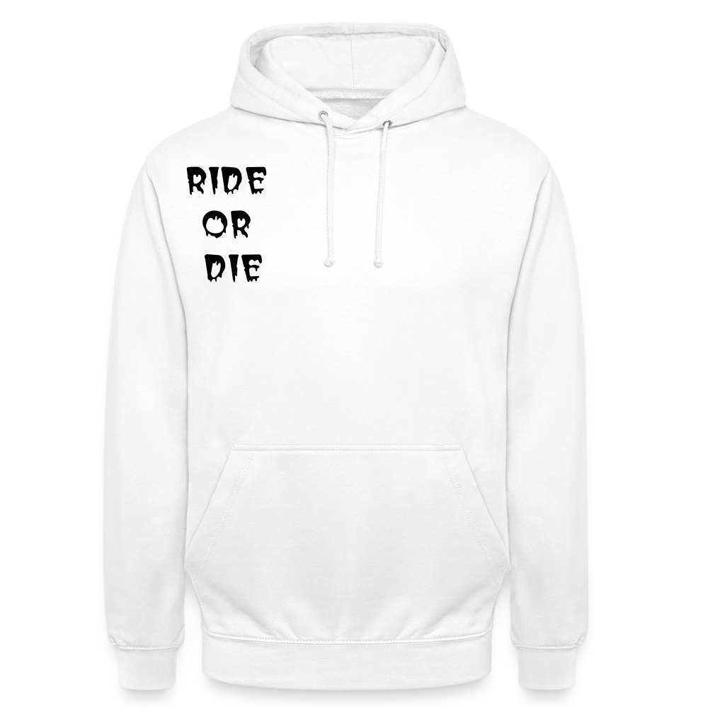 Unisex Hoodie Ride or Die, Loyalty - Weiß