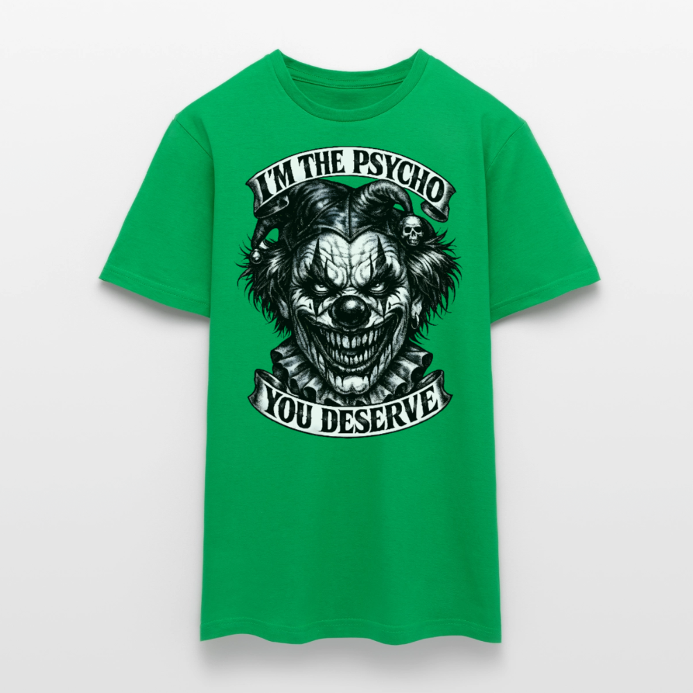 Männer T-Shirt Psycho you deserve - Kelly Green