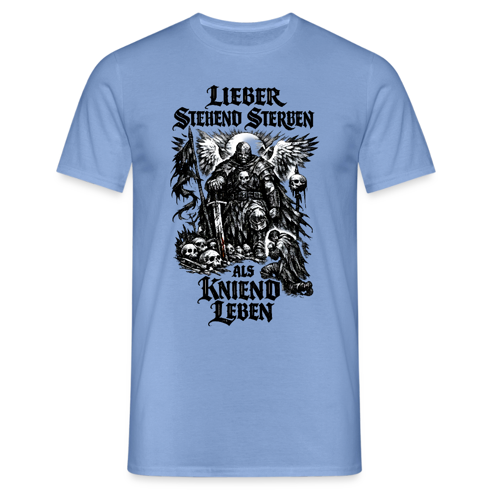 Männer T-Shirt Lieber stehend sterben - Carolina Blue