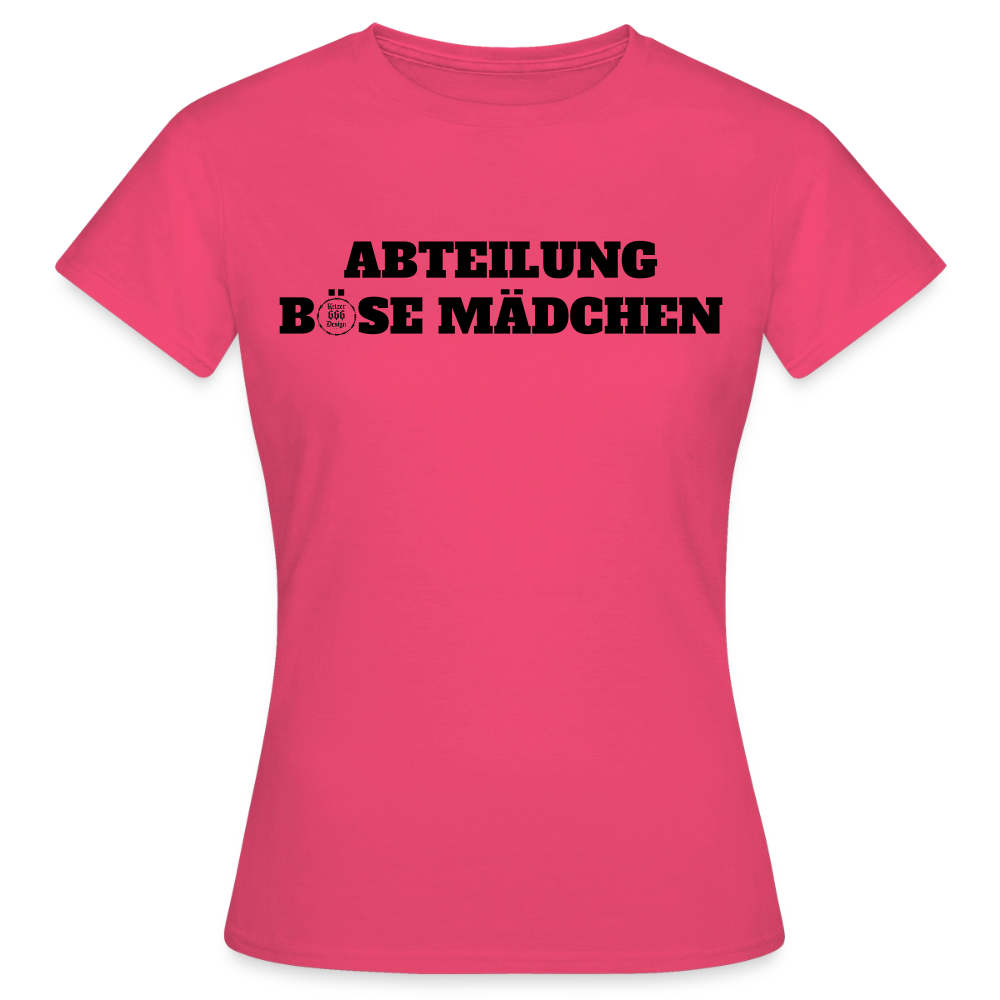 Frauen T-Shirt Abteilung böse Mädchen - Azalea