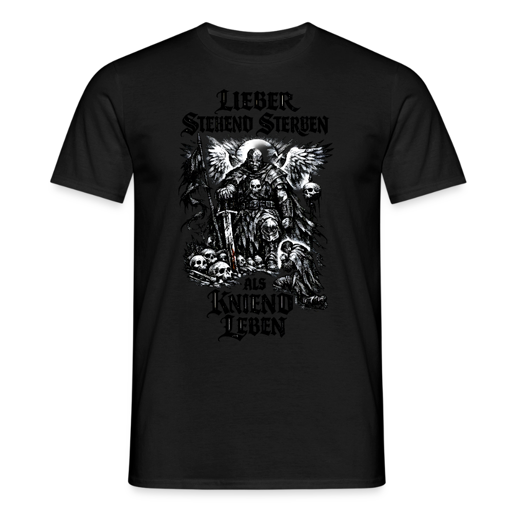 Männer T-Shirt Lieber stehend sterben - Schwarz