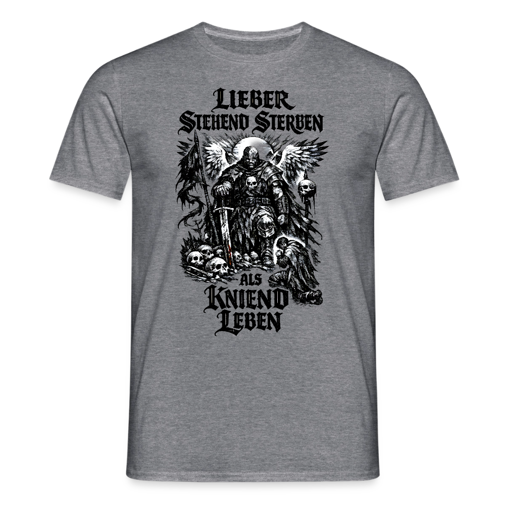 Männer T-Shirt Lieber stehend sterben - Graphit meliert