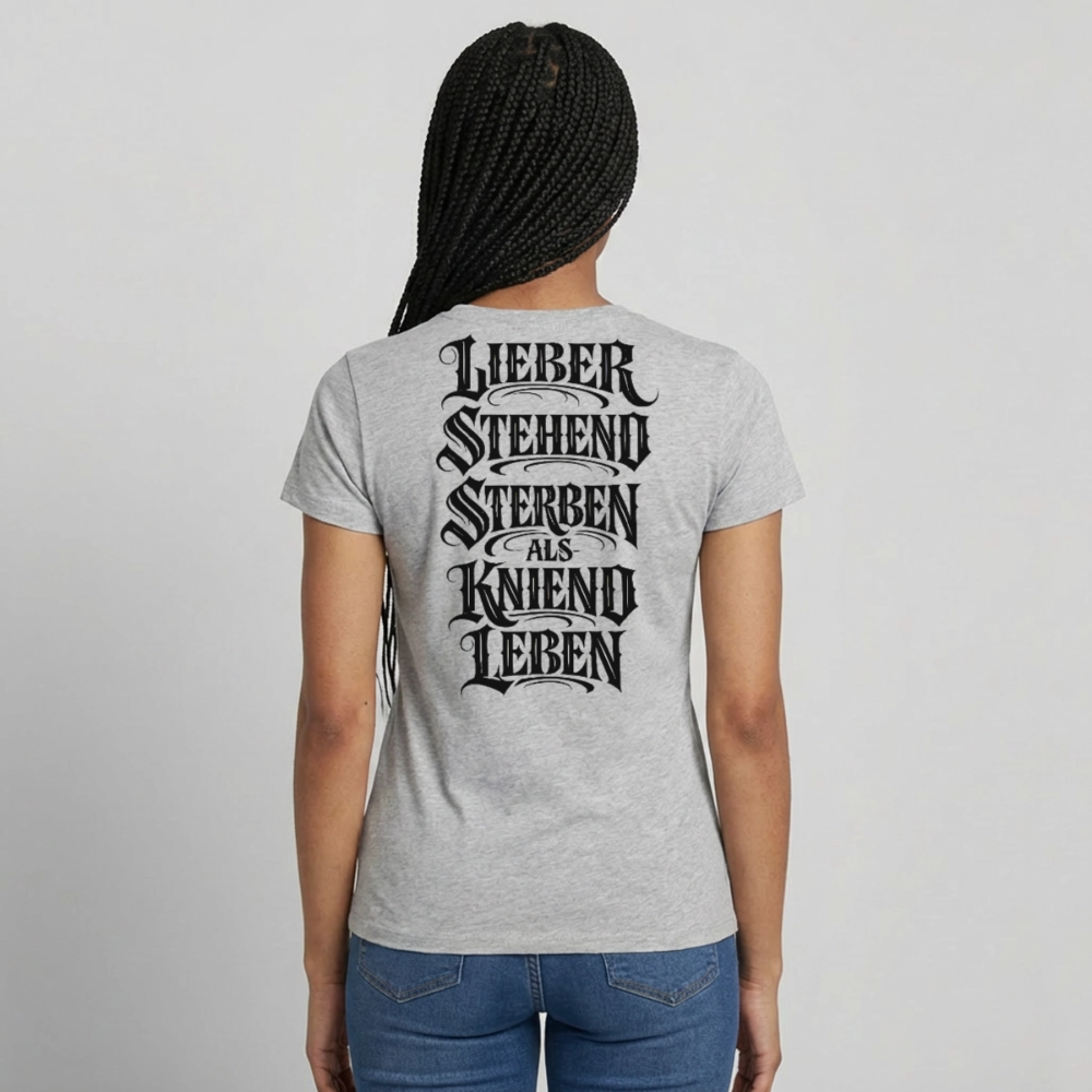Frauen T-Shirt Lieber stehend sterben - Grau meliert