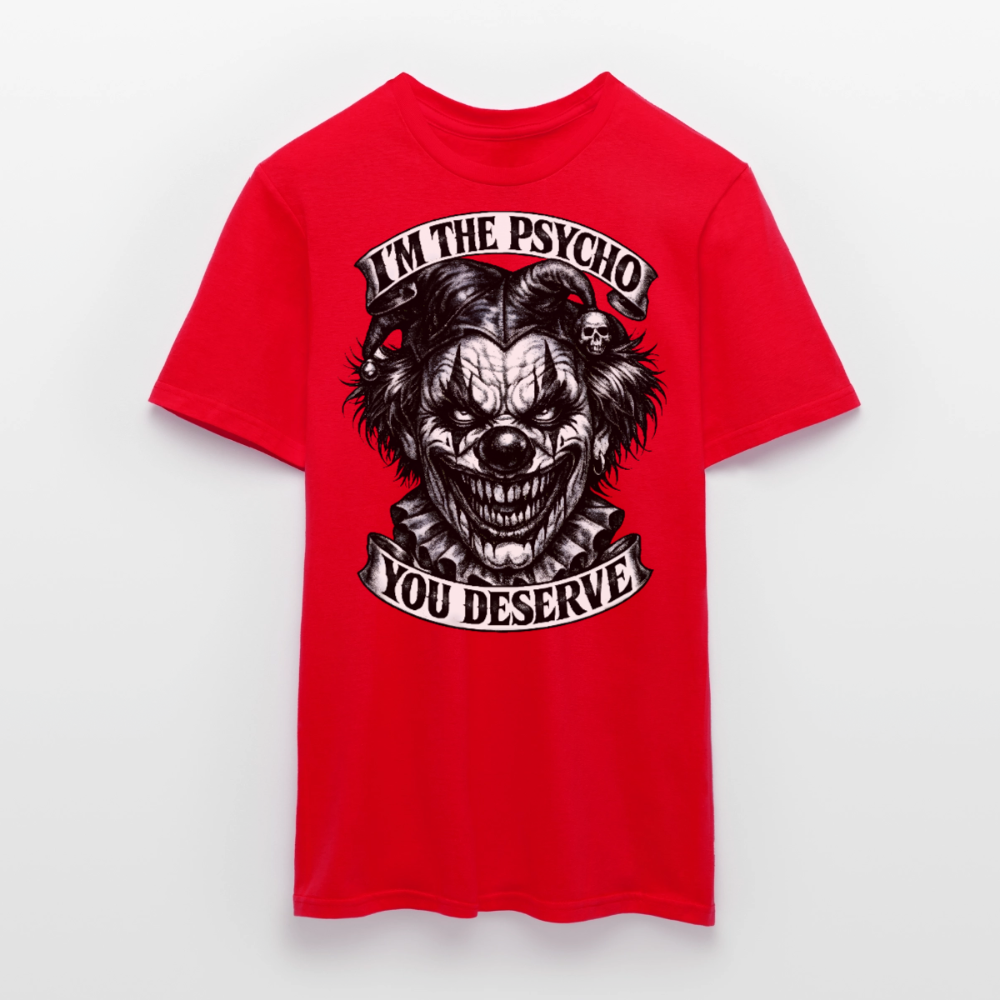 Männer T-Shirt Psycho you deserve - Rot