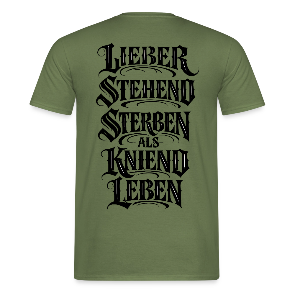 Männer T-Shirt Lieber stehend sterben - Militärgrün