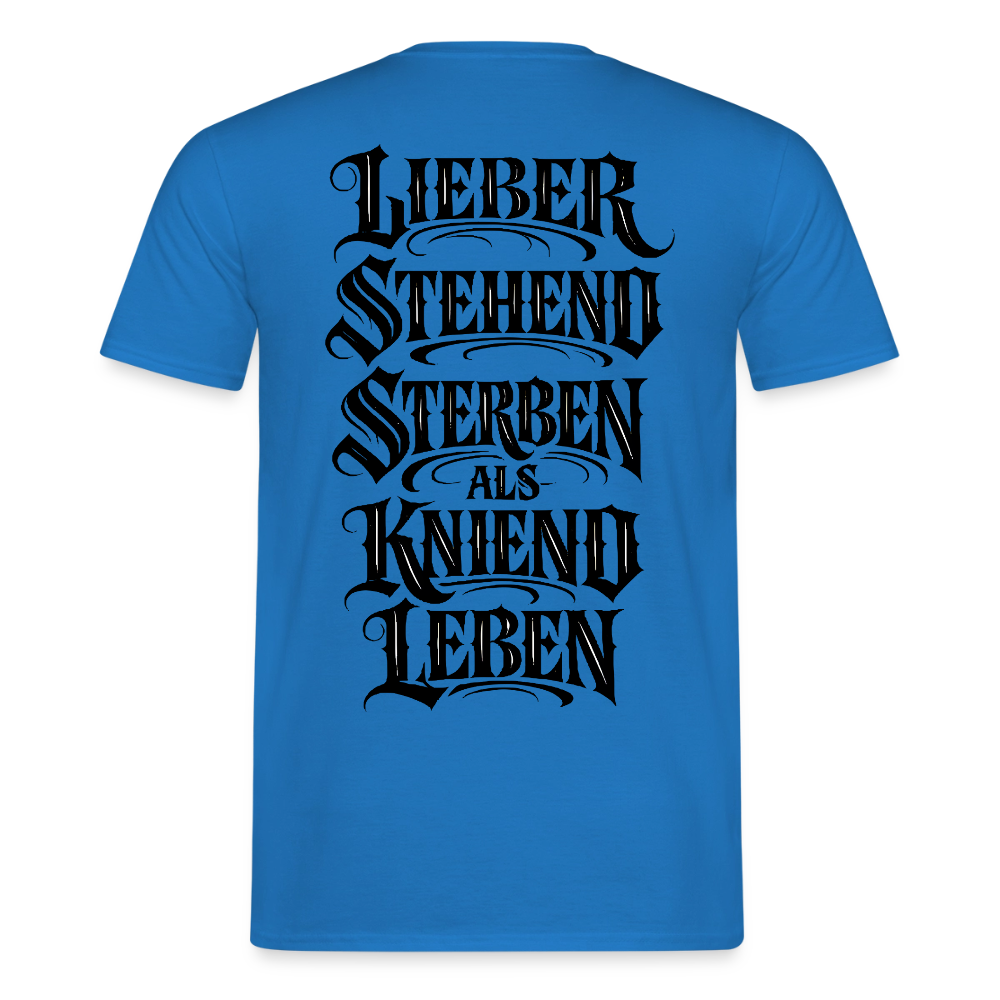 Männer T-Shirt Lieber stehend sterben - Royalblau