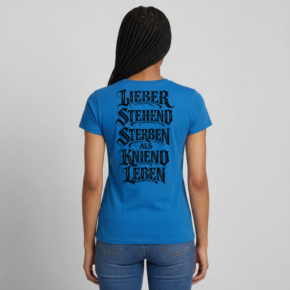 Frauen T-Shirt Lieber stehend sterben - Royalblau