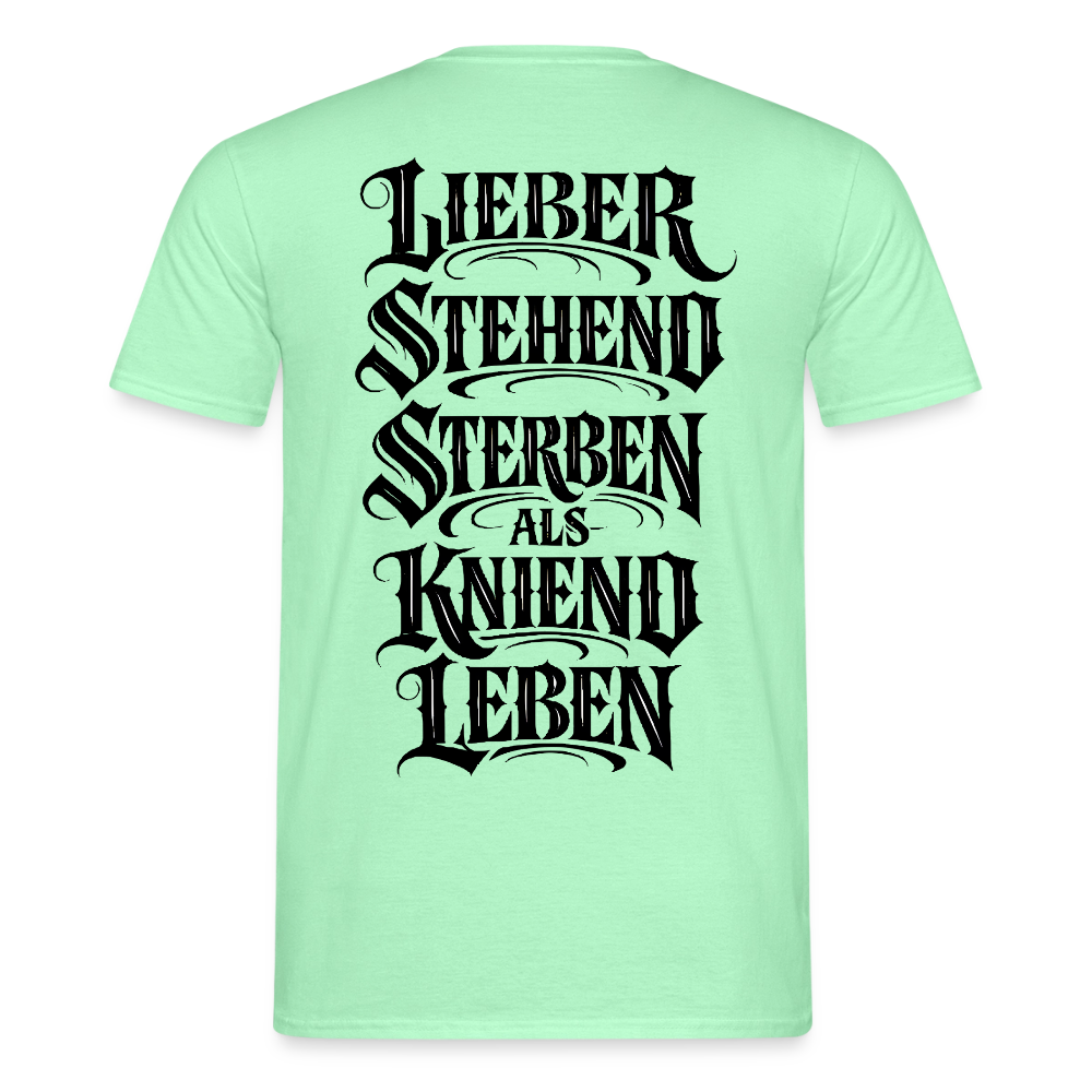 Männer T-Shirt Lieber stehend sterben - Mintgrün