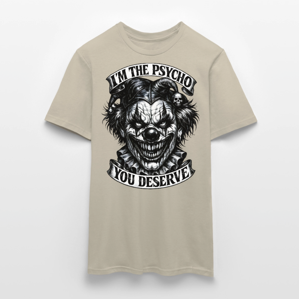 Männer T-Shirt Psycho you deserve - Sandbeige
