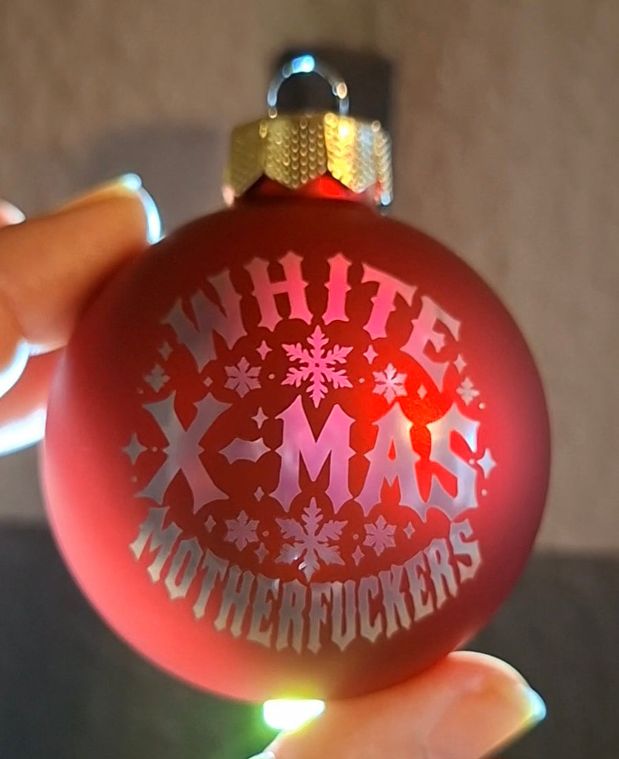 Weihnachtskugel White X-Mas Motherfuckers – lasergravierter Christbaumschmuck aus Glas 6 cm