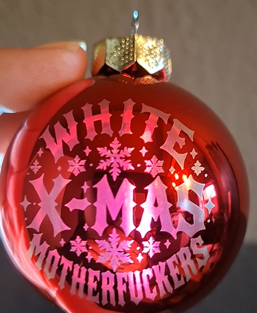 Weihnachtskugel White X-Mas Motherfuckers – lasergravierter Christbaumschmuck aus Glas 6 cm