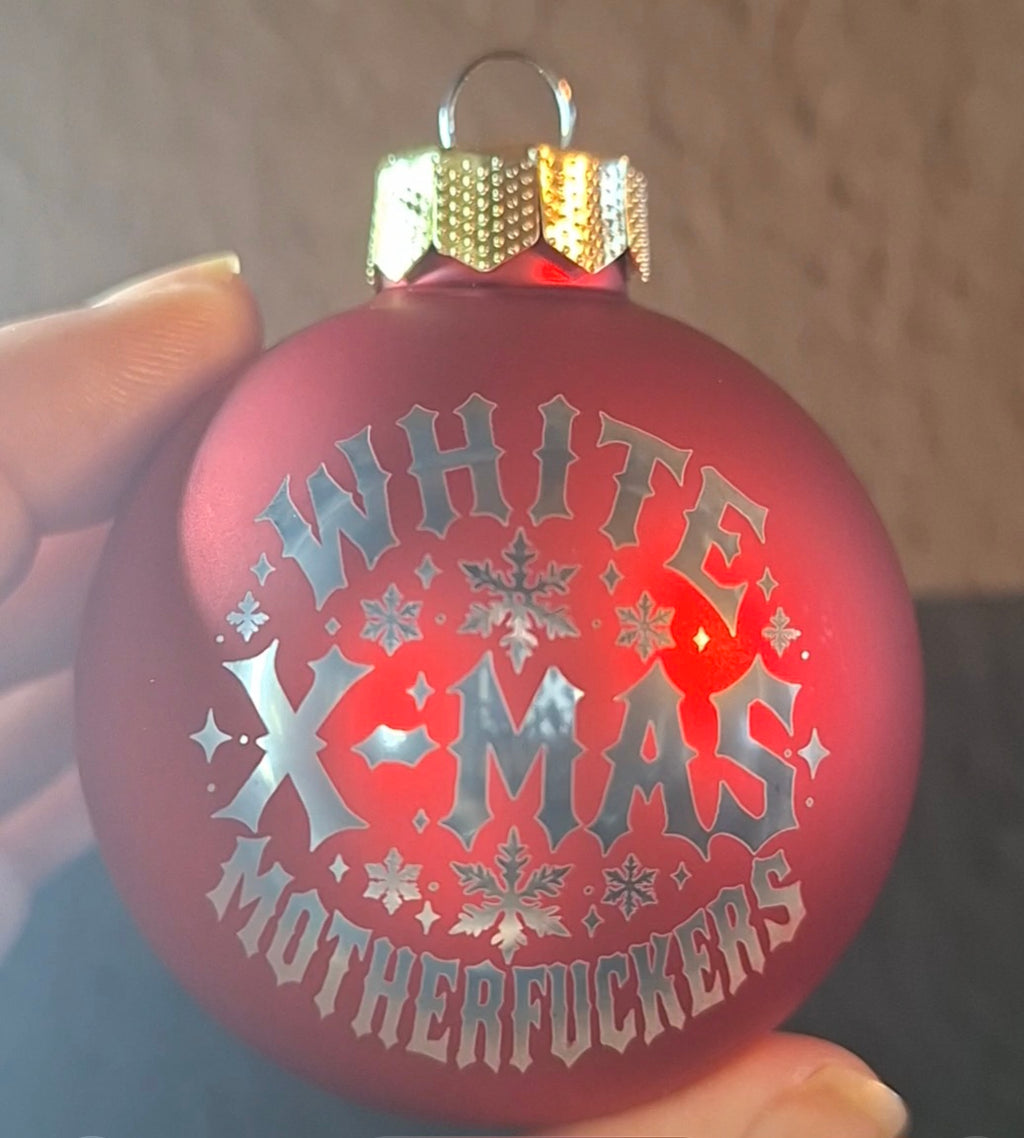 Weihnachtskugel White X-Mas Motherfuckers – lasergravierter Christbaumschmuck aus Glas 6 cm